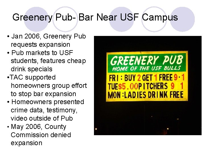Greenery Pub- Bar Near USF Campus • Jan 2006, Greenery Pub requests expansion •