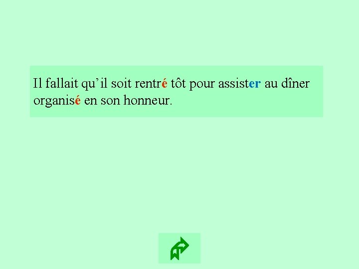 11 Il fallait qu’il soit rentré tôt pour assister au dîner organisé en son