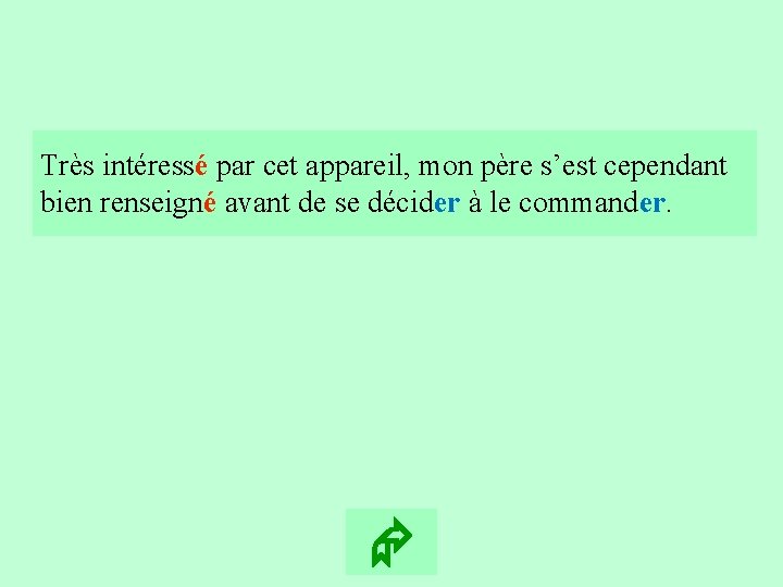 12 Très intéressé par cet appareil, mon père s’est cependant bien renseigné avant de