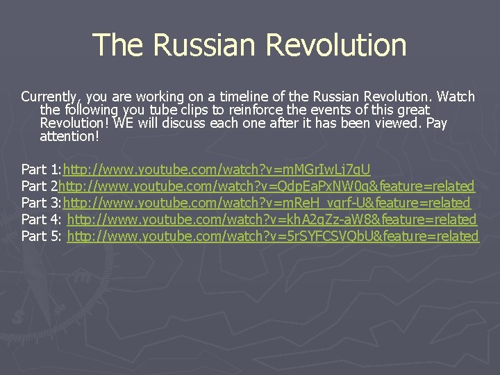 The Russian Revolution Currently, you are working on a timeline of the Russian Revolution.