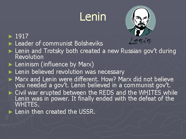 Lenin 1917 Leader of communist Bolsheviks Lenin and Trotsky both created a new Russian