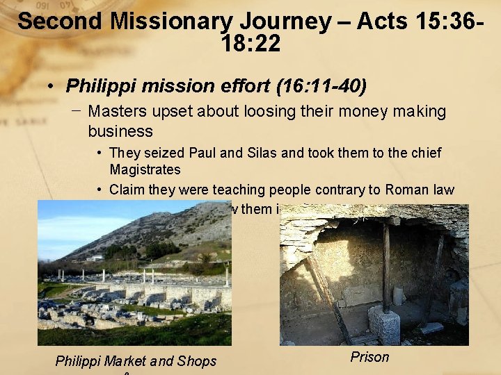 Second Missionary Journey – Acts 15: 3618: 22 • Philippi mission effort (16: 11