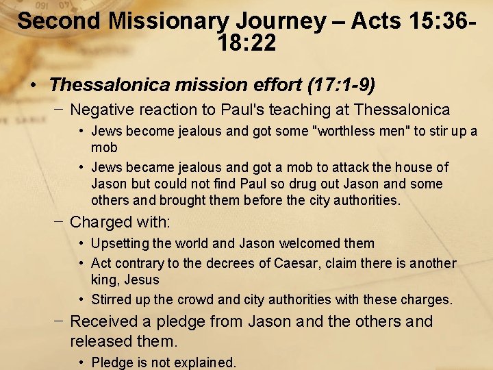 Second Missionary Journey – Acts 15: 3618: 22 • Thessalonica mission effort (17: 1