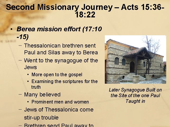 Second Missionary Journey – Acts 15: 3618: 22 • Berea mission effort (17: 10