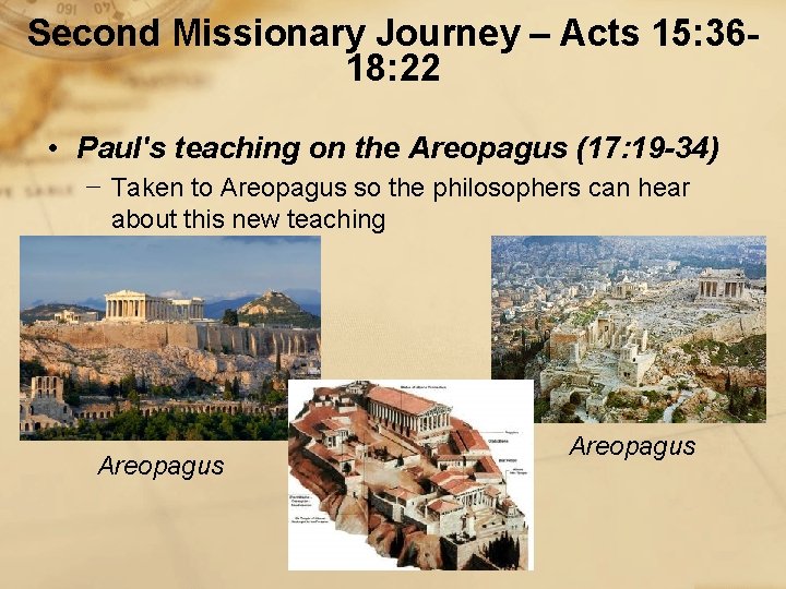 Second Missionary Journey – Acts 15: 3618: 22 • Paul's teaching on the Areopagus