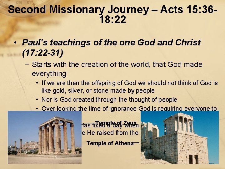 Second Missionary Journey – Acts 15: 3618: 22 • Paul's teachings of the one