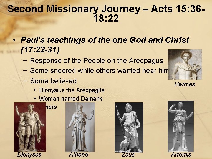 Second Missionary Journey – Acts 15: 3618: 22 • Paul's teachings of the one