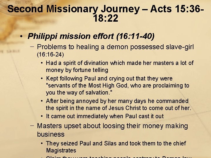 Second Missionary Journey – Acts 15: 3618: 22 • Philippi mission effort (16: 11