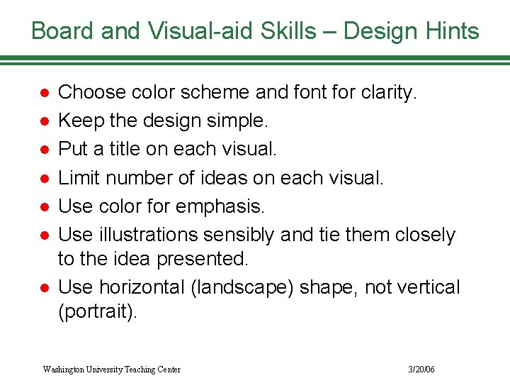 Board and Visual-aid Skills – Design Hints l l l l Choose color scheme