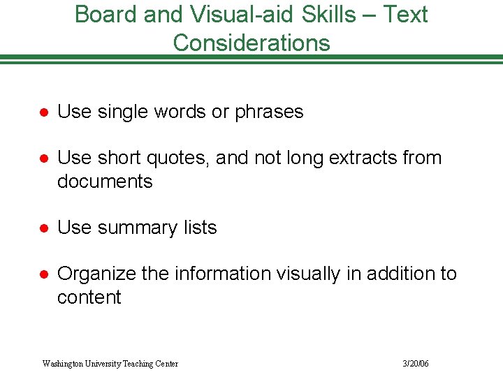 Board and Visual-aid Skills – Text Considerations l Use single words or phrases l