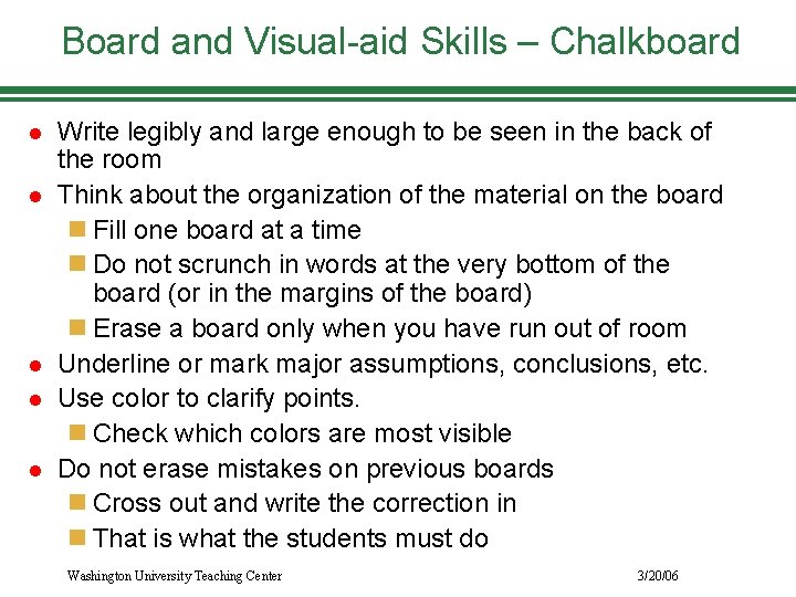 Board and Visual-aid Skills – Chalkboard l l l Write legibly and large enough