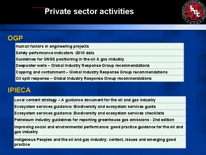 Private sector activities OGP Human factors in engineering projects Safety performance indicators -2010 data