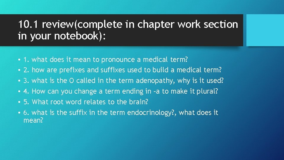 10. 1 review(complete in chapter work section in your notebook): • • • 1. 10. 1 review(complete in chapter work section in your notebook): • • • 1.