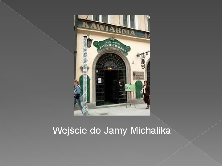 Wejście do Jamy Michalika 