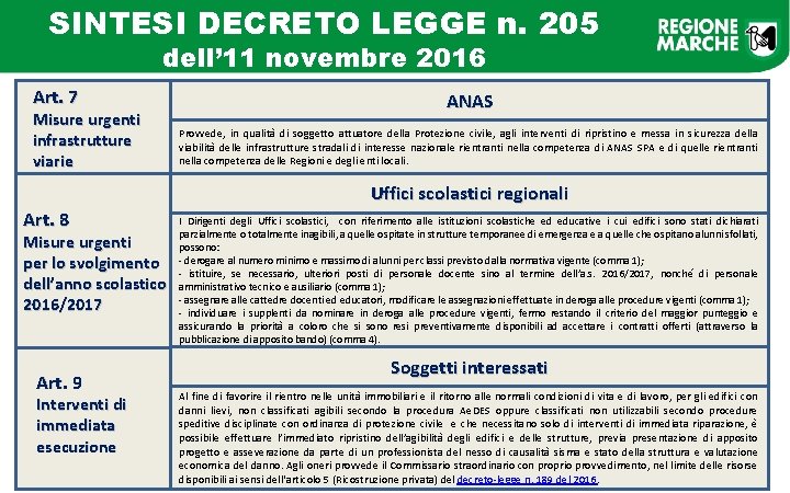 SINTESI DECRETO LEGGE n. 205 dell’ 11 novembre 2016 Art. 7 Misure urgenti infrastrutture