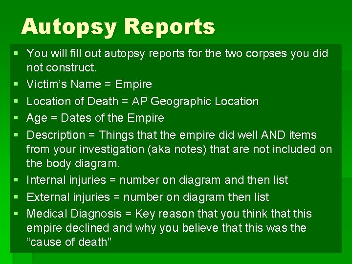 Autopsy Reports § You will fill out autopsy reports for the two corpses you
