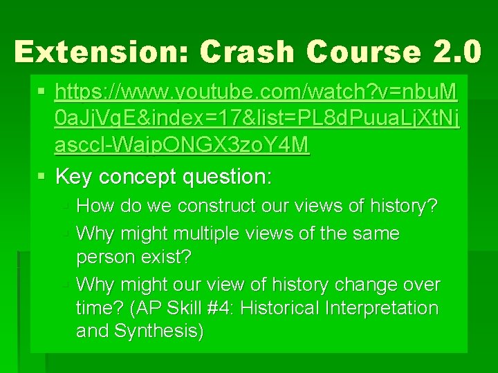 Extension: Crash Course 2. 0 § https: //www. youtube. com/watch? v=nbu. M 0 a.