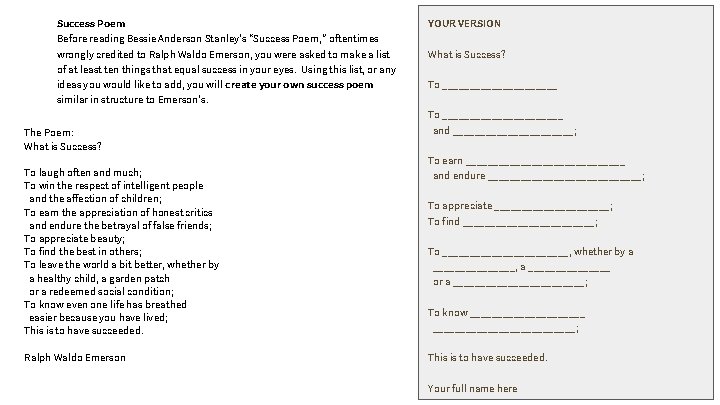 Success Poem Before reading Bessie Anderson Stanley’s “Success Poem, ” oftentimes wrongly credited to