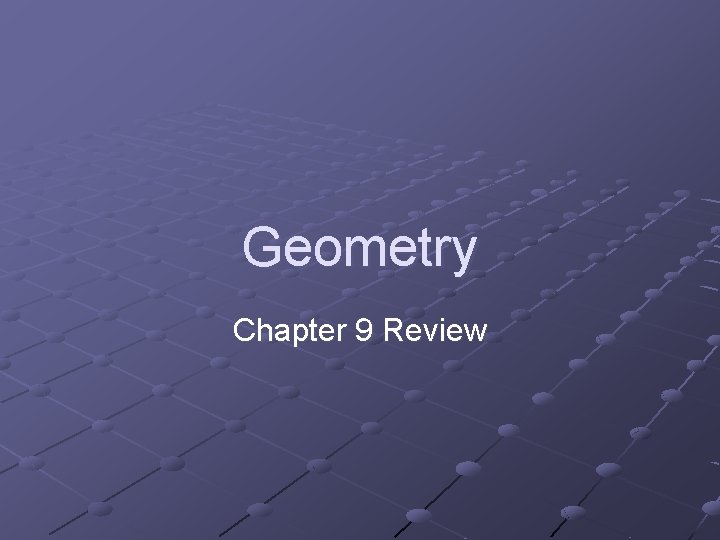 Geometry Chapter 9 Review 