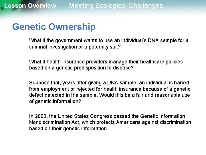 Lesson Overview Meeting Ecological Challenges Genetic Ownership What if the government wants to use