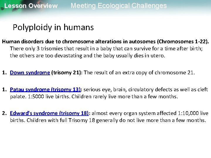 Lesson Overview Meeting Ecological Challenges Polyploidy in humans Human disorders due to chromosome alterations