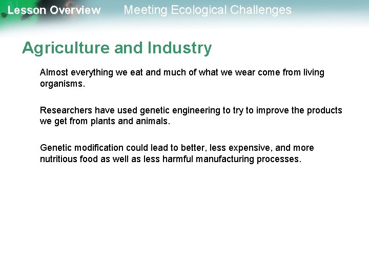 Lesson Overview Meeting Ecological Challenges Agriculture and Industry Almost everything we eat and much