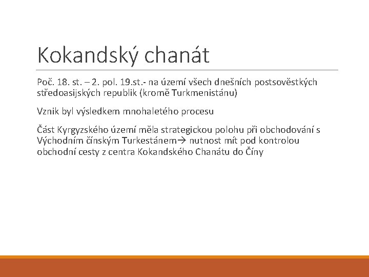 Kokandský chanát Poč. 18. st. – 2. pol. 19. st. - na území všech