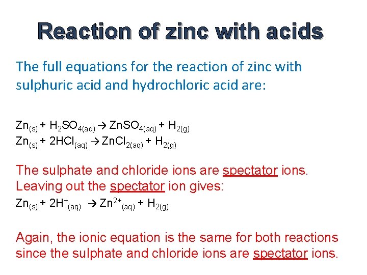 Reaction of zinc with acids The full equations for the reaction of zinc with Reaction of zinc with acids The full equations for the reaction of zinc with