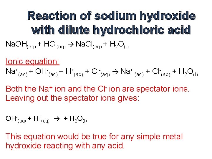 Reaction of sodium hydroxide with dilute hydrochloric acid Na. OH(aq) + HCl(aq) → Na. Reaction of sodium hydroxide with dilute hydrochloric acid Na. OH(aq) + HCl(aq) → Na.