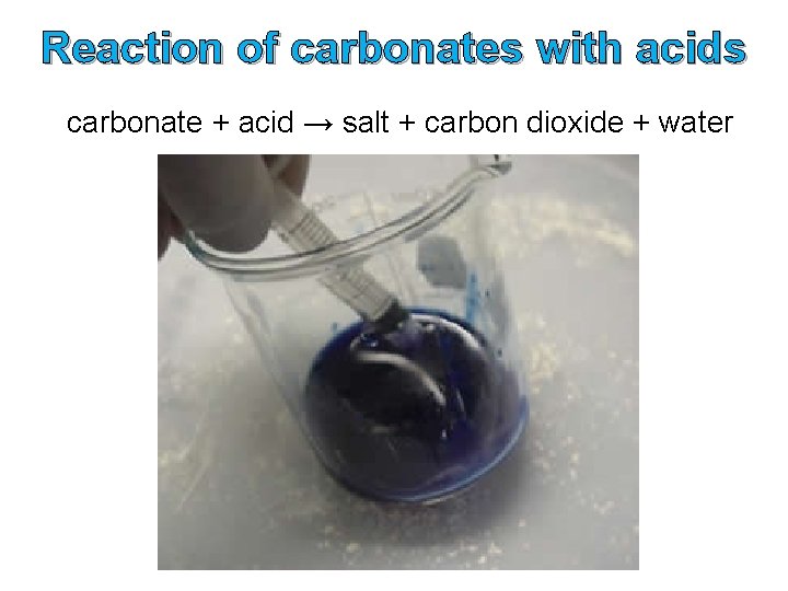 Reaction of carbonates with acids carbonate + acid → salt + carbon dioxide + Reaction of carbonates with acids carbonate + acid → salt + carbon dioxide +