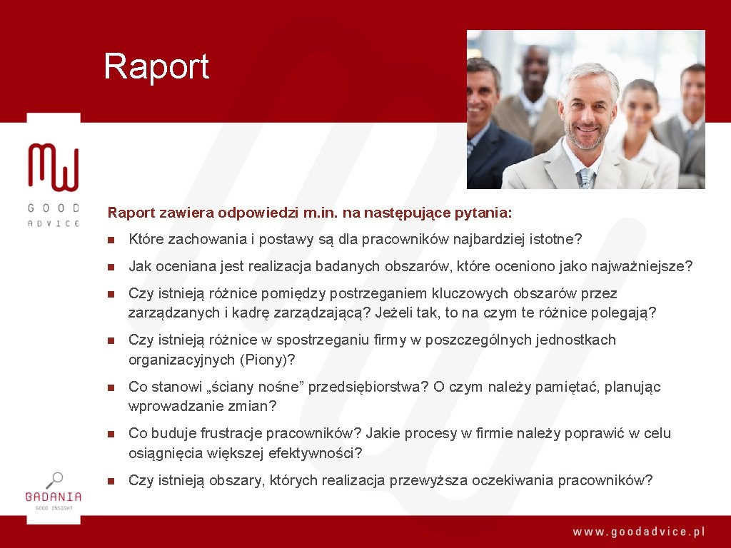 Raport zawiera odpowiedzi m. in. na następujące pytania: n Które zachowania i postawy są
