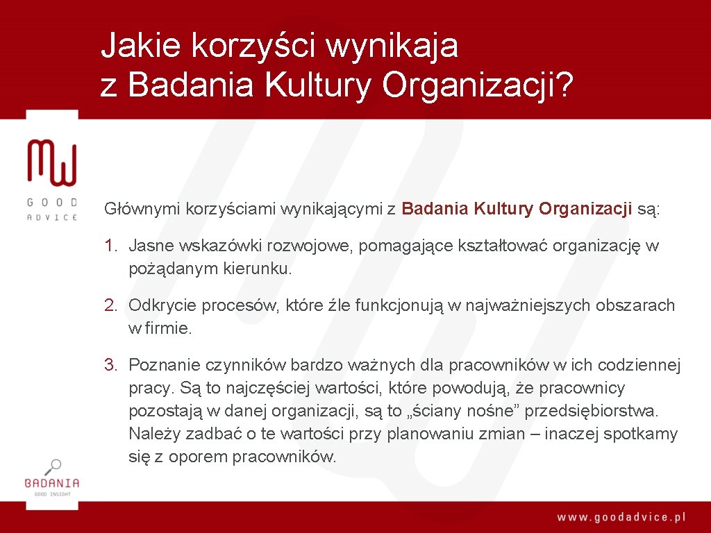 Jakie korzyści wynikaja z Badania Kultury Organizacji? Głównymi korzyściami wynikającymi z Badania Kultury Organizacji