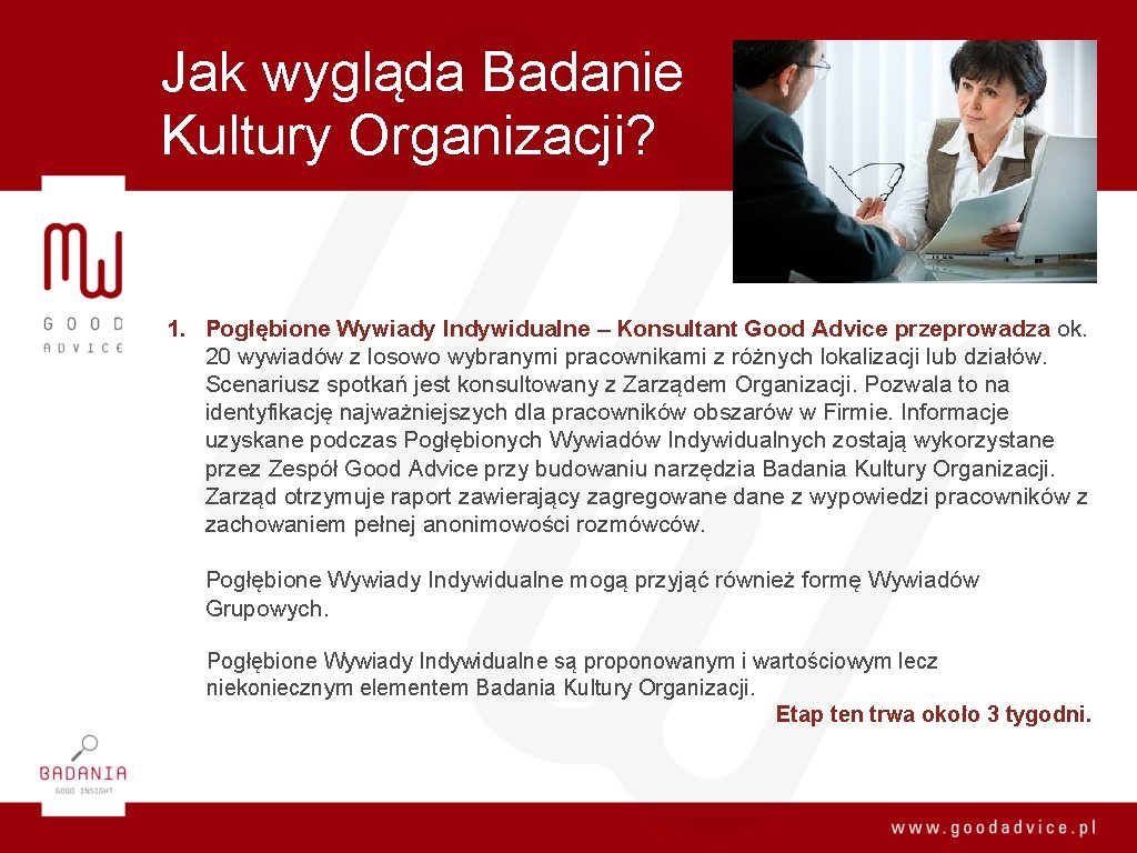 Jak wygląda Badanie Kultury Organizacji? 1. Pogłębione Wywiady Indywidualne – Konsultant Good Advice przeprowadza