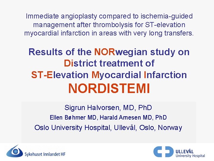 Immediate angioplasty compared to ischemia-guided management after thrombolysis for ST-elevation myocardial infarction in areas
