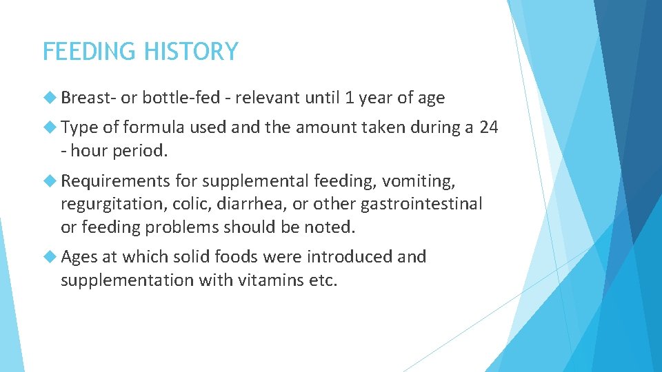 FEEDING HISTORY Breast- or bottle-fed - relevant until 1 year of age Type of FEEDING HISTORY Breast- or bottle-fed - relevant until 1 year of age Type of