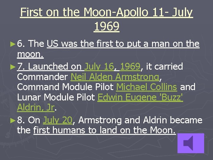 First on the Moon-Apollo 11 - July 1969 ► 6. The US was the
