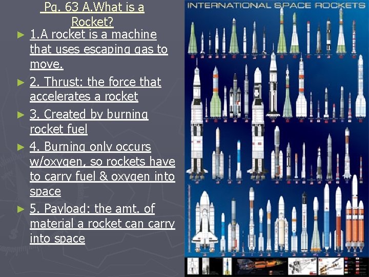  Pg. 63 A. What is a Rocket? ► 1. A rocket is a