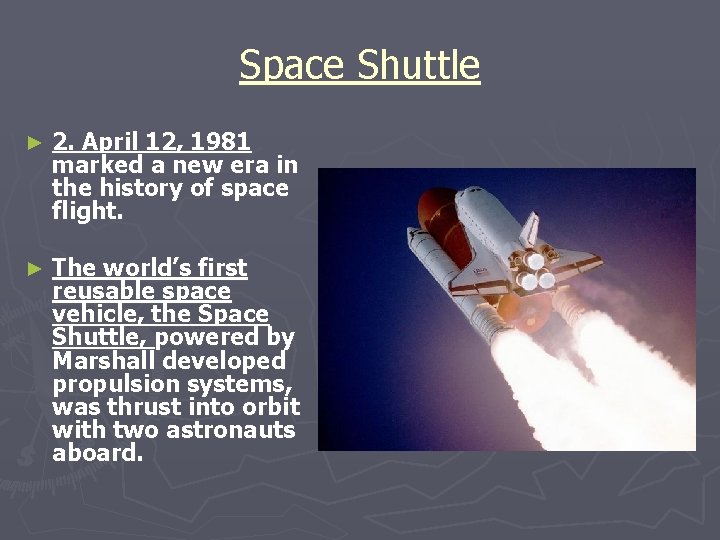Space Shuttle ► 2. April 12, 1981 marked a new era in the history