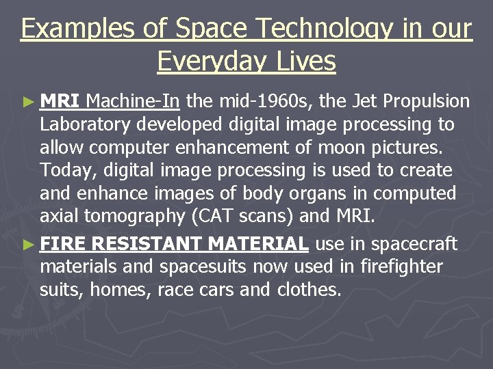 Examples of Space Technology in our Everyday Lives ► MRI Machine-In the mid-1960 s,