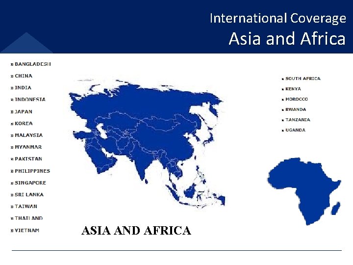 International Coverage Asia and Africa ASIA AND AFRICA 