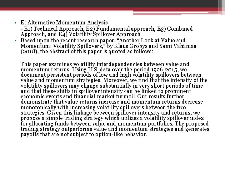 • E: Alternative Momentum Analysis - E 1) Technical Approach, E 2) Fundamental • E: Alternative Momentum Analysis - E 1) Technical Approach, E 2) Fundamental