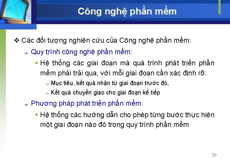 Công nghệ phần mềm v Các đối tượng nghiên cứu của Công nghệ phần