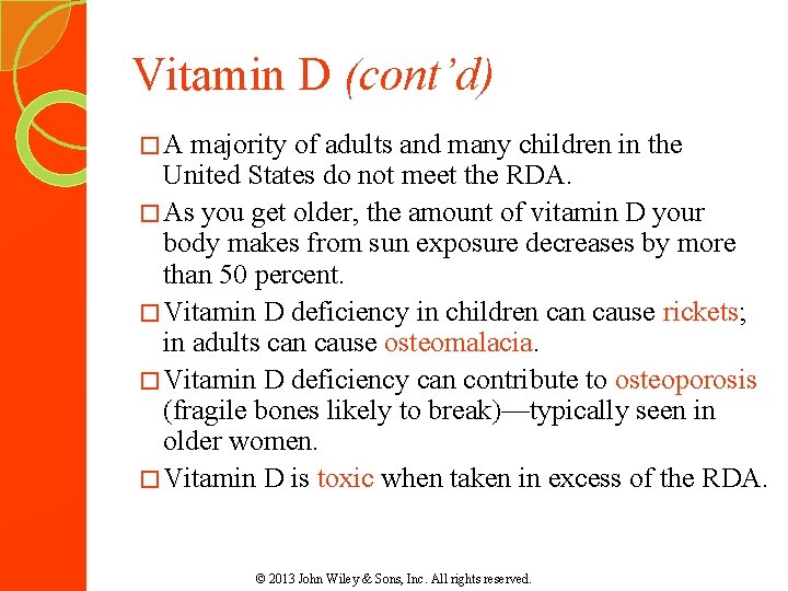 Vitamin D (cont’d) �A majority of adults and many children in the United States