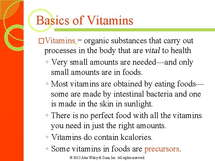 Basics of Vitamins �Vitamins = organic substances that carry out processes in the body