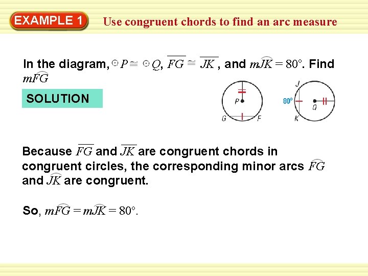 Warm-Up 1 Exercises EXAMPLE Use congruent chords to find an arc measure In the