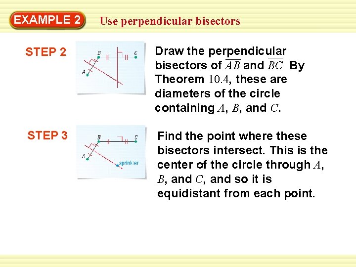 Warm-Up 2 Exercises EXAMPLE Use perpendicular bisectors STEP 2 Draw the perpendicular bisectors of