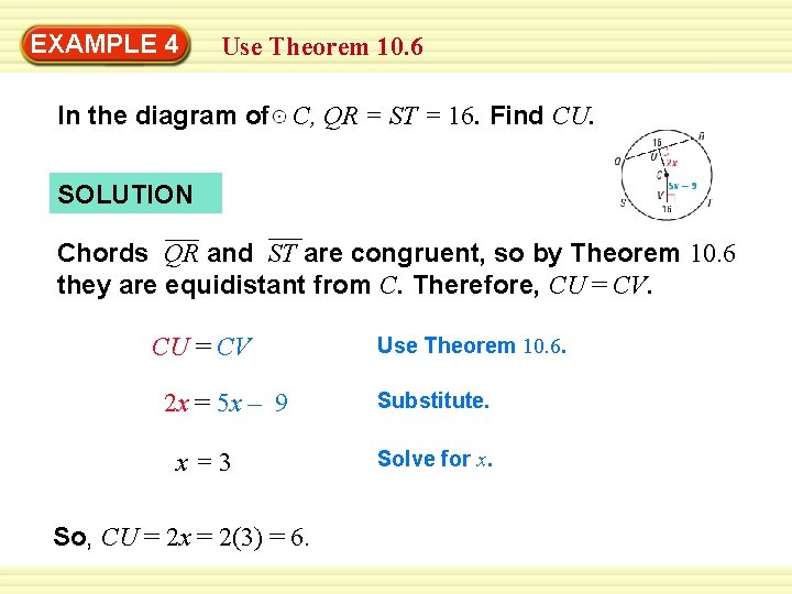 Warm-Up 4 Exercises EXAMPLE Use Theorem 10. 6 In the diagram of C, QR