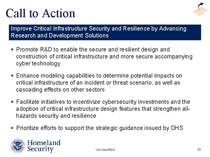 Call to Action Improve Critical Infrastructure Security and Resilience by Advancing Research and Development Call to Action Improve Critical Infrastructure Security and Resilience by Advancing Research and Development
