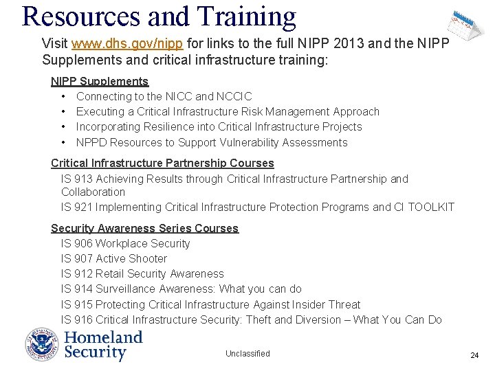 Resources and Training Visit www. dhs. gov/nipp for links to the full NIPP 2013 Resources and Training Visit www. dhs. gov/nipp for links to the full NIPP 2013