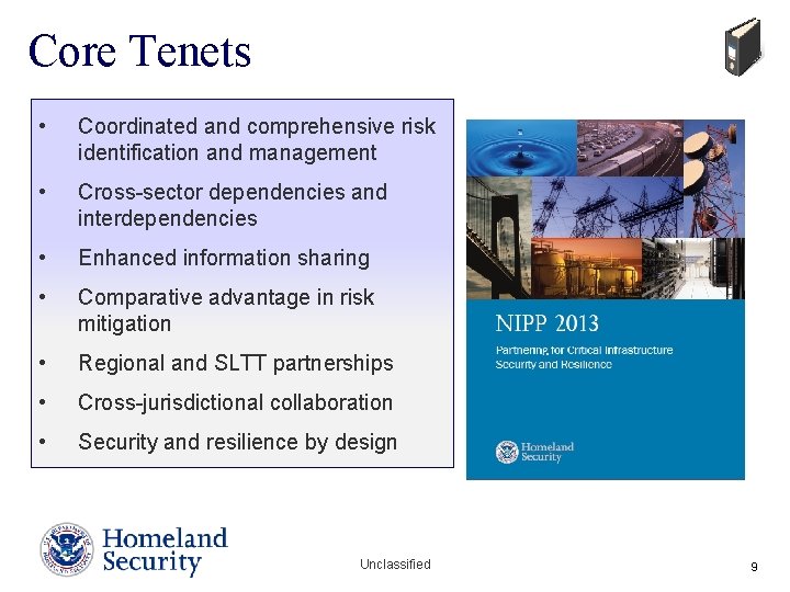 Core Tenets • Coordinated and comprehensive risk identification and management • Cross-sector dependencies and Core Tenets • Coordinated and comprehensive risk identification and management • Cross-sector dependencies and